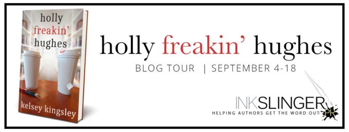 |Review & Giveaway| holly freakin’ hughes by: Kelsey Kingsley
