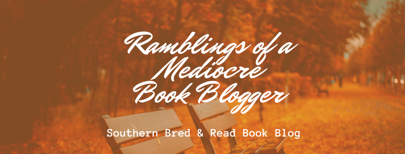 Ramblings of a Mediocre Book Blogger